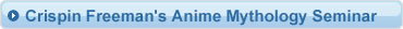 Crispin Freeman's Anime Mythology Seminar